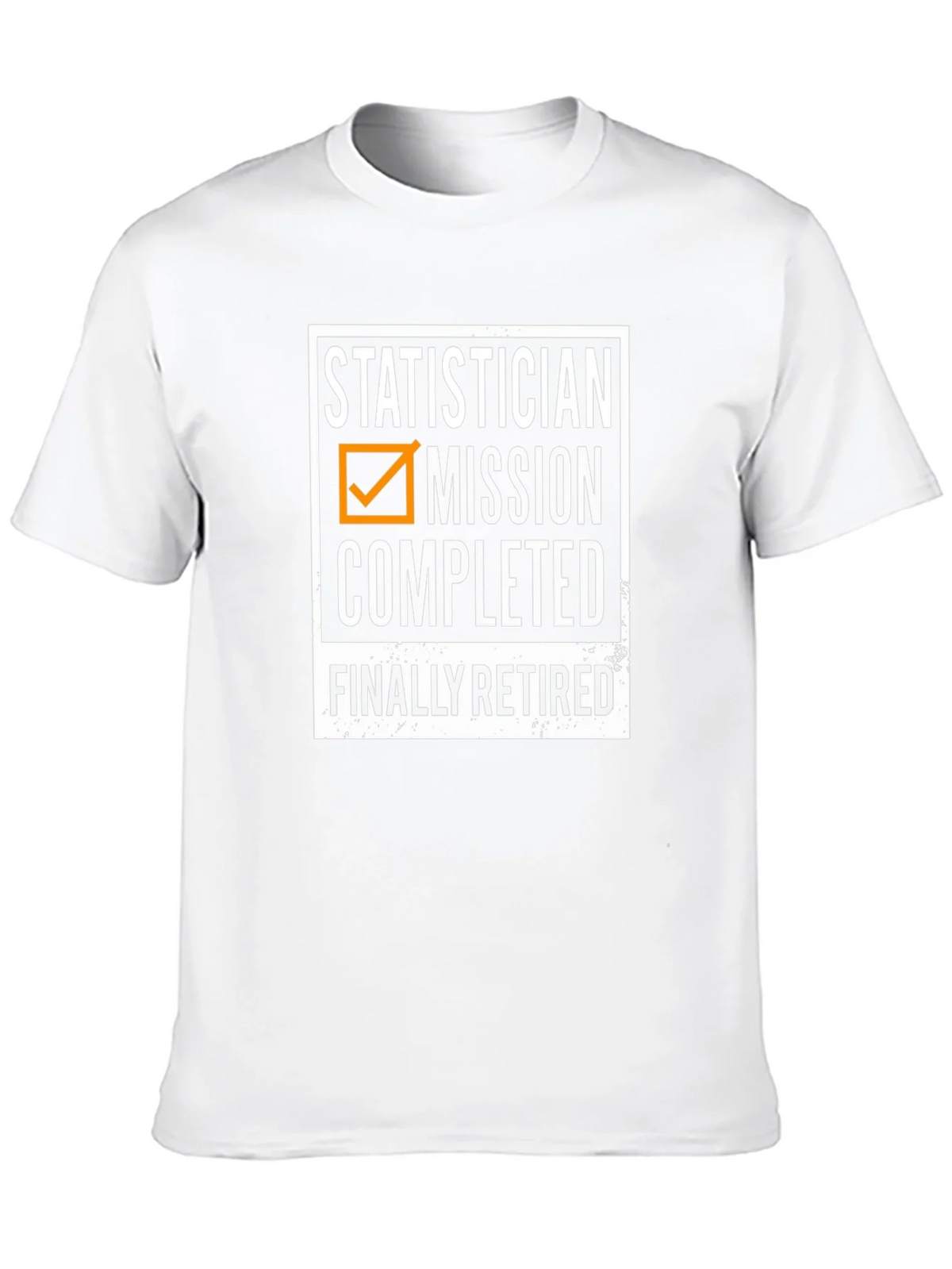 Statistician Retirement T-Shirt - Mission Completed
