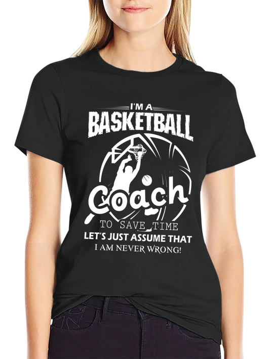 Basketball Coach T-Shirt - Funny Slogan Tee