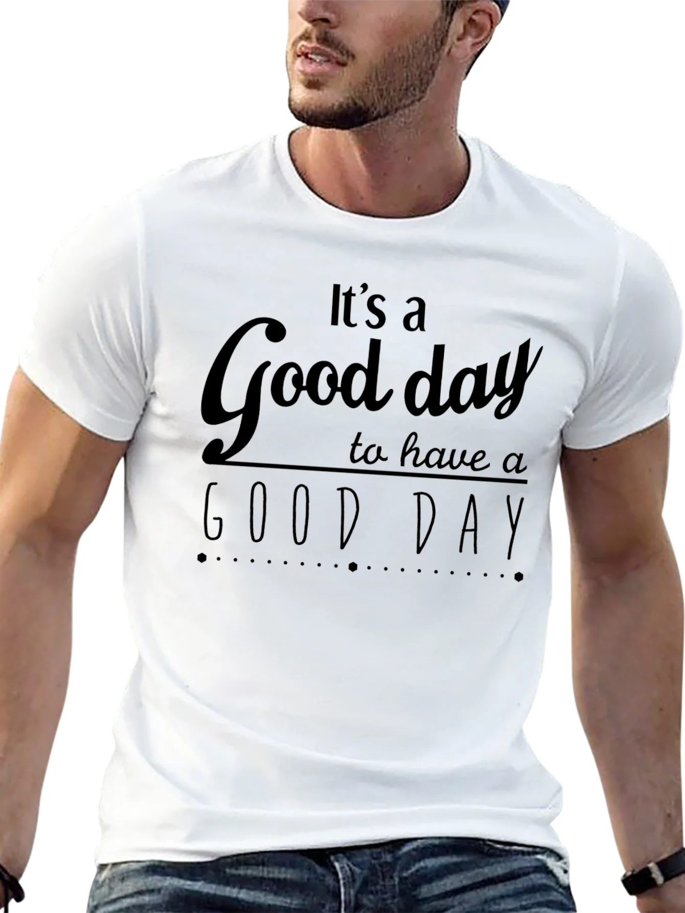 Its A Good Day T-Shirt - Positive Vibes