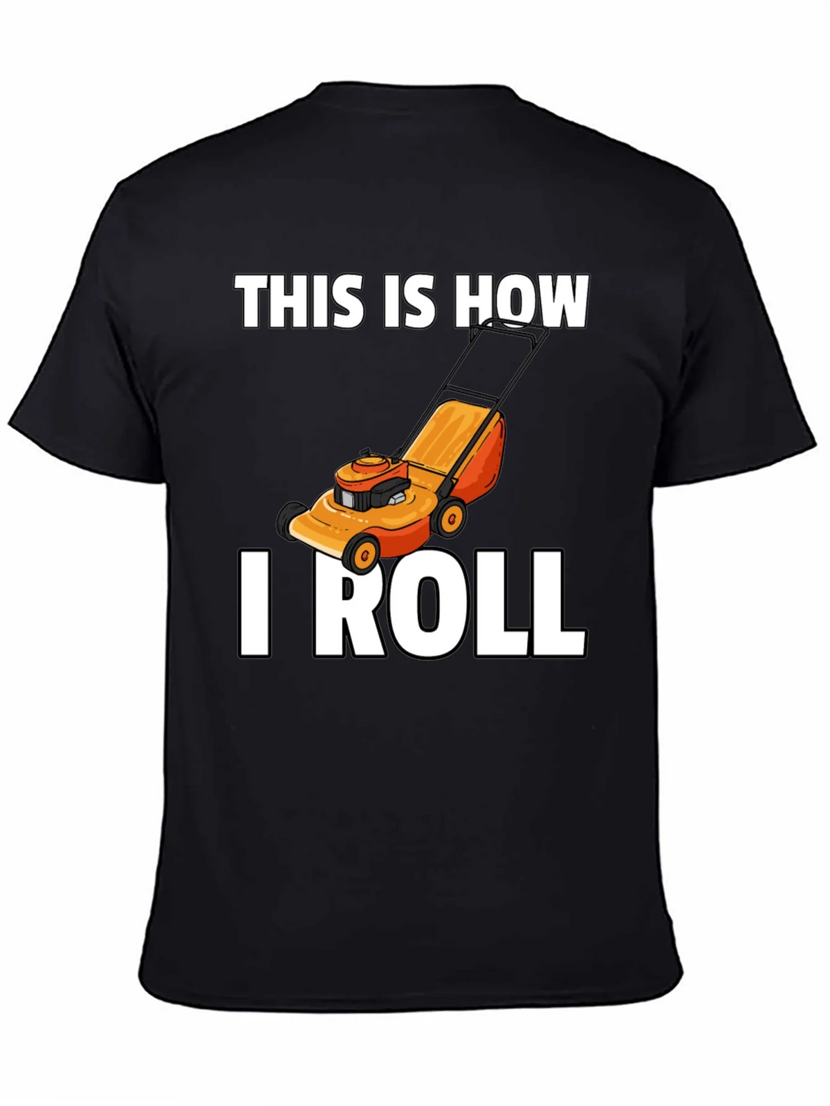 This Is How I Roll Lawn Mower Graphic T-Shirt