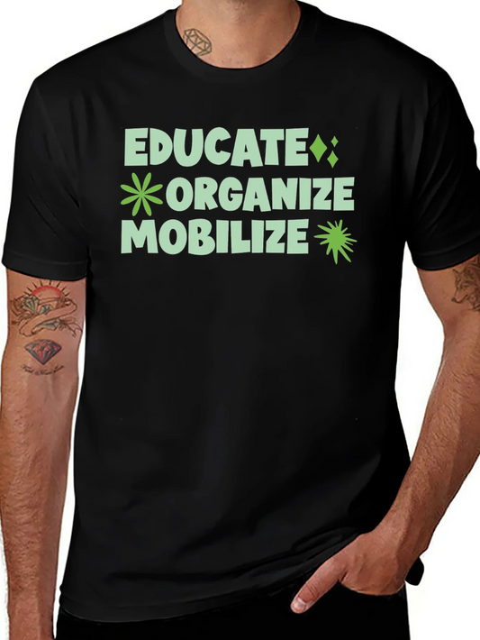 Educate Organize Mobilize Graphic Tee