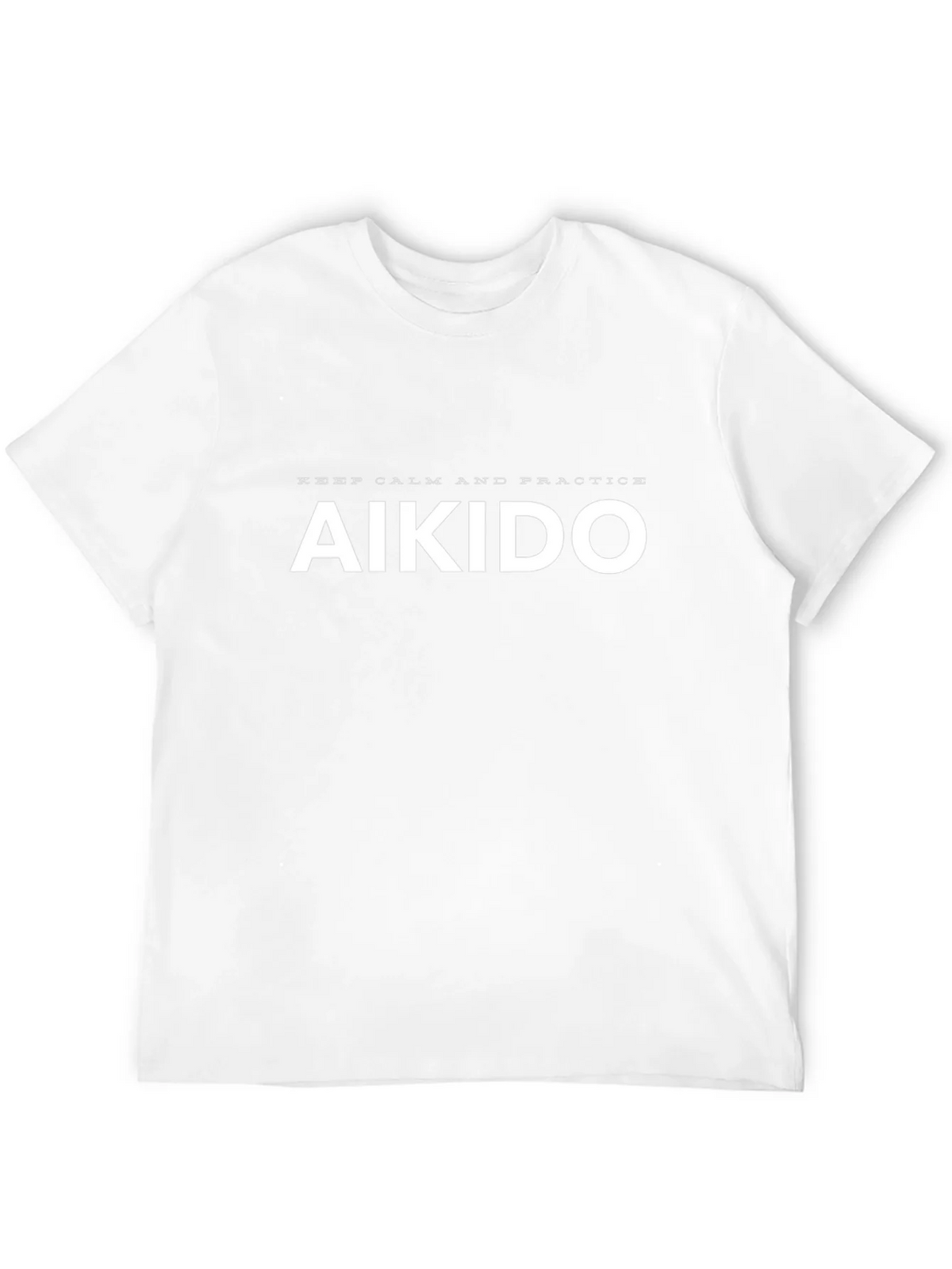 Aikido Practice T-Shirt: Keep Calm and Train!