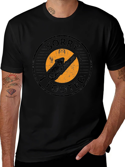 Sorry I Tooted Saxophone Graphic Tee - Humorous Black T-Shirt