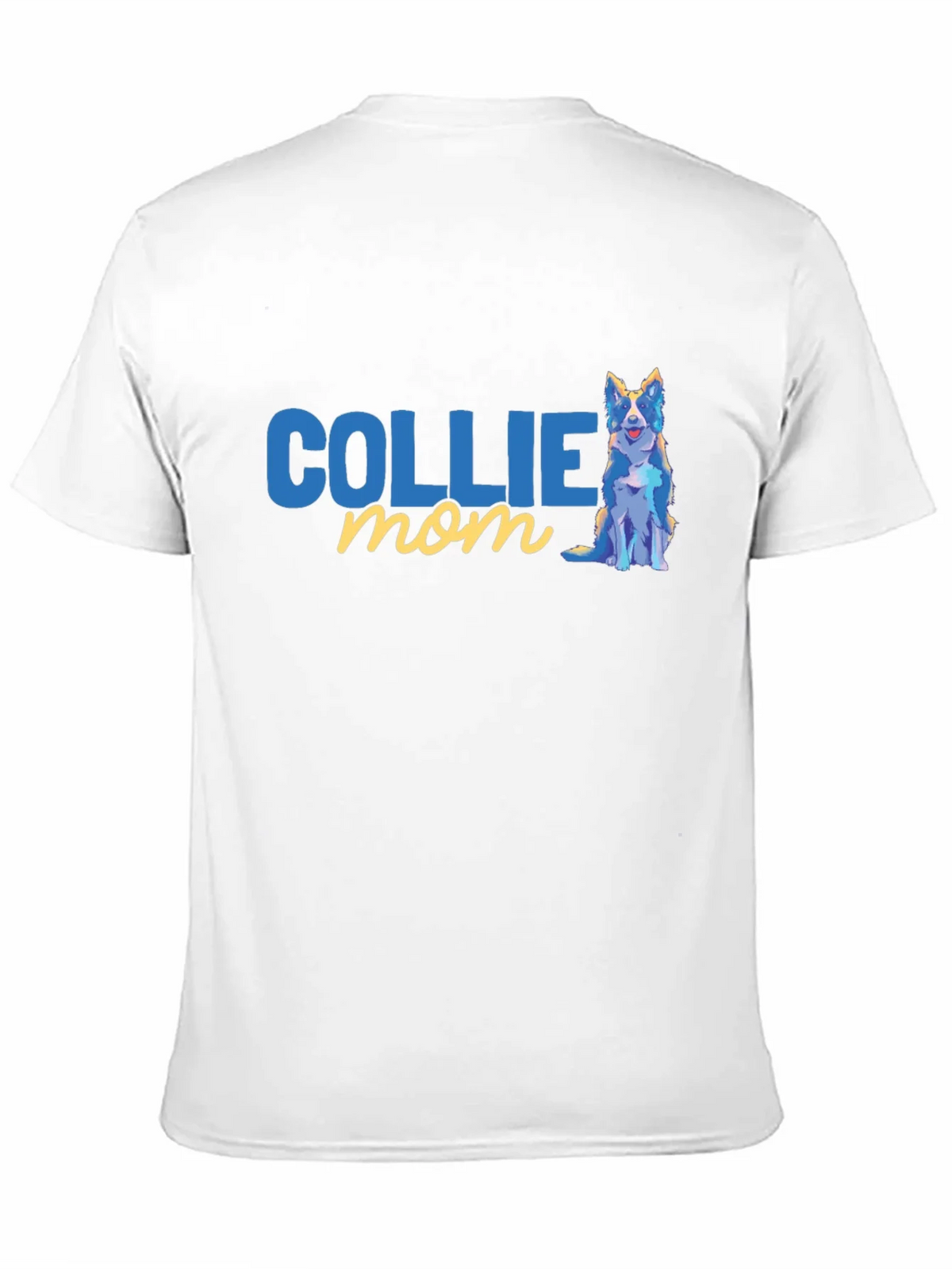 Collie Mom T-Shirt - Dog Lover Apparel