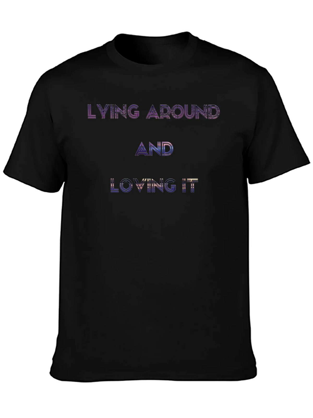 Lying Around and Loving It Graphic T-Shirt