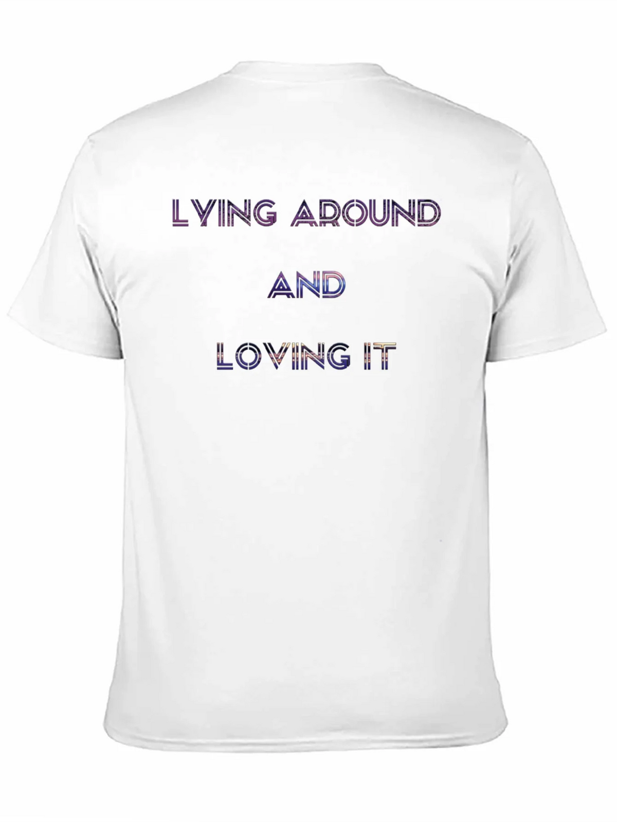 Lying Around and Loving It Graphic T-Shirt
