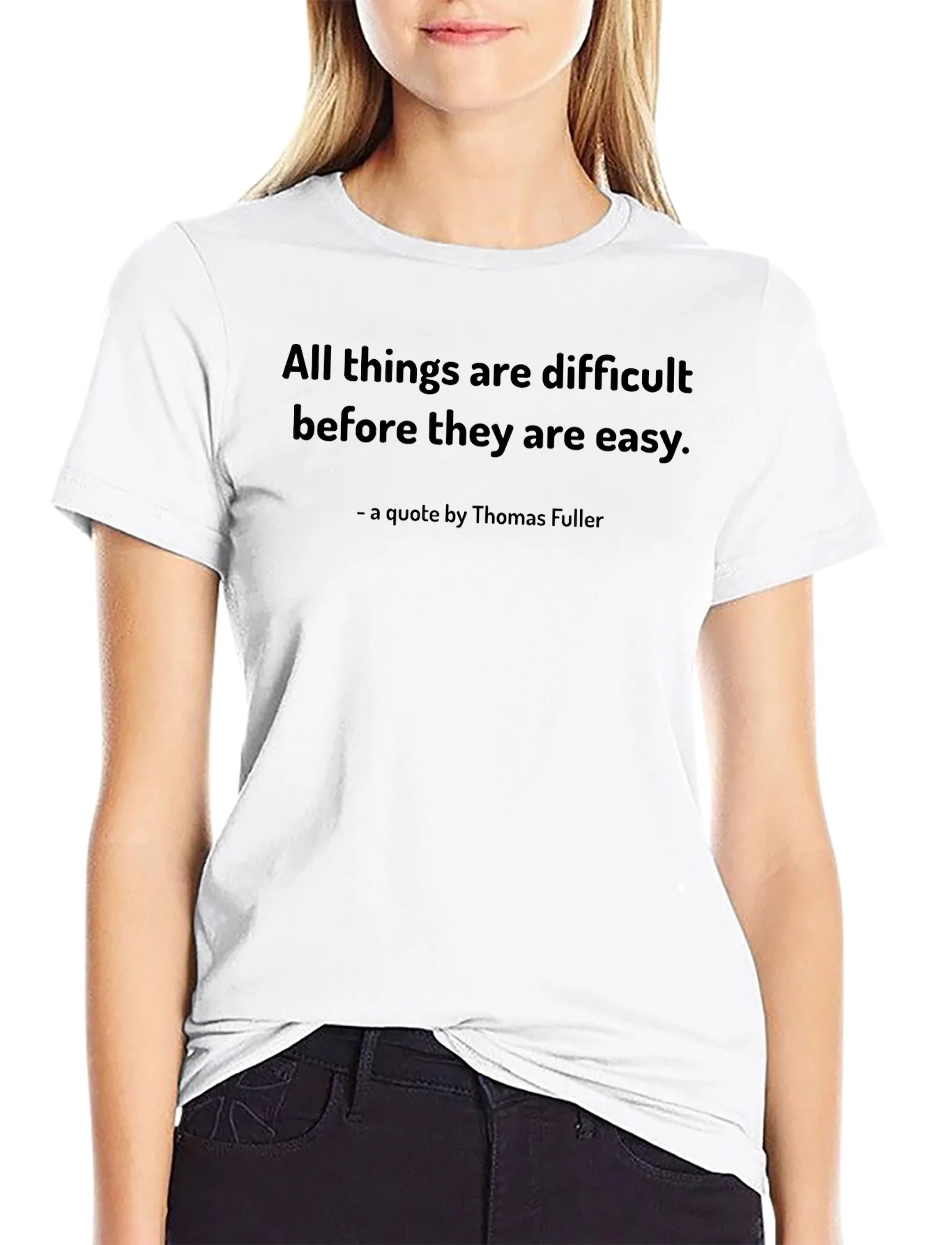 Inspirational Quote T-Shirt - Thomas Fuller Saying