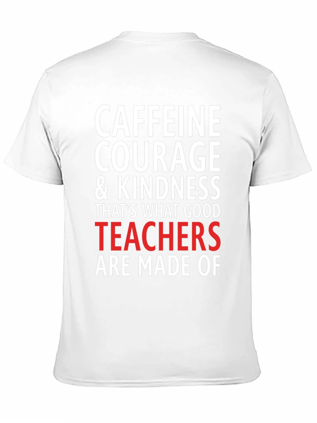 Caffeine Courage Teacher T-Shirt